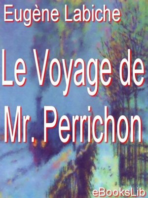 cover image of Le voyage de Mr. Perrichon